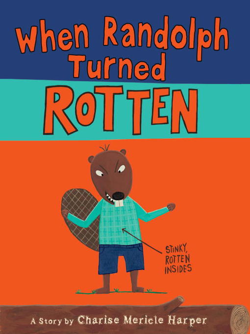 Title details for When Randolph Turned Rotten by Charise Mericle Harper - Wait list
